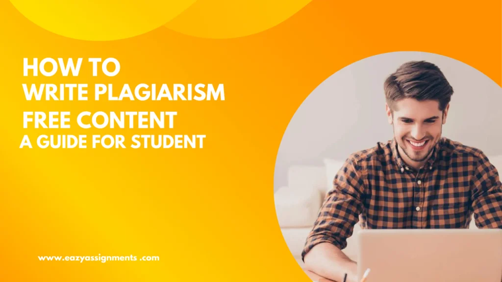How to write plagiarism -free content: A guide for students