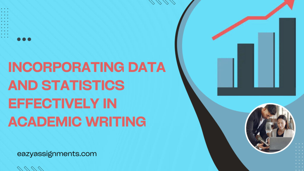 Incorporating Data and statistics effectively in Academic writing